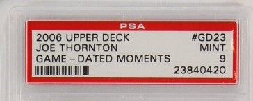 PSA - 2006 - UPPER DECK - #GD23 - JOE THORNTON - GAME - DATED MOMENTS - MINT 9